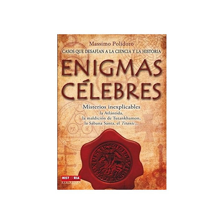 Enigmas célebres: Casos que desafían a la ciencia y la historia.